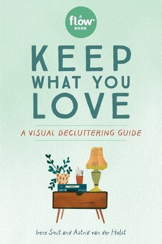 Keep What You Love: A Visual Decluttering Guide