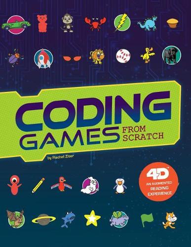 Coding Games from Scratch: 4D an Augmented Reading Experience (Code it Yourself