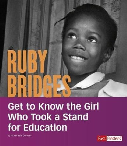 Ruby Bridges: Get to Know the Girl Who Took a Stand for Education (People You Sh