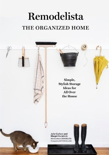 Remodelista: The Organized Home: Simple, Stylish Storage Ideas for All Over the