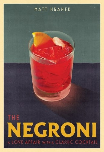 The Negroni: A Love Affair with a Classic Cocktail