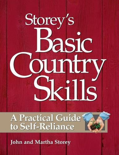 Storey's Basic Country Skills: A Practical Guide to Self-Reliance