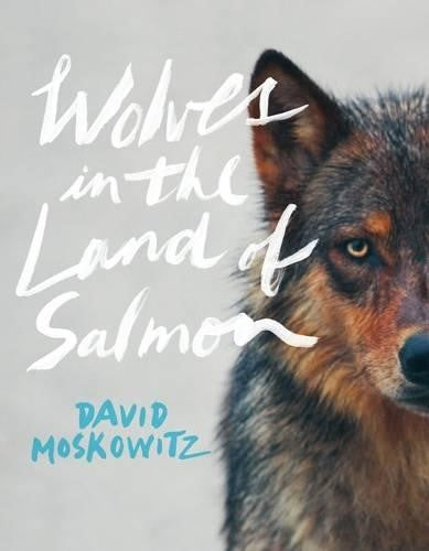 Wolves in the Land of Salmon