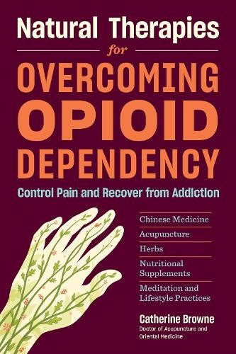 Natural Therapies for Opioid Dependency