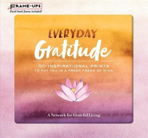 Everyday Gratitude Frame-Ups: 50 Inspirational Prints to Put You in a Fresh Fram