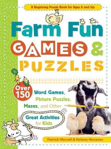 Farm Fun Games & Puzzles: Over 150 Word Games, Picture Puzzles, Mazes, and Other