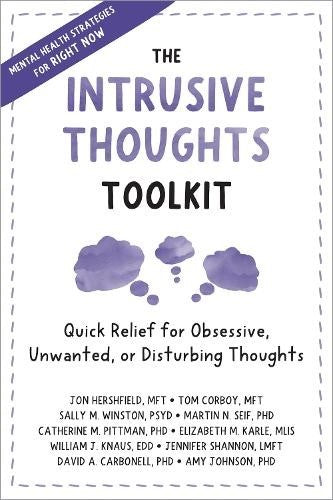 The Intrusive Thoughts Toolkit: Quick Relief for Obsessive, Unwanted, or Disturb