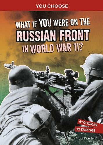 What If You Were on the Russian Front in World War II