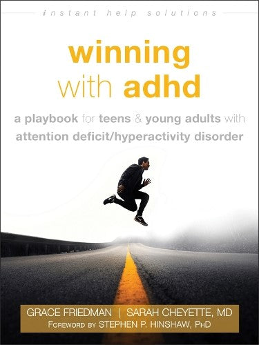 Winning with ADHD: A Playbook for Teens and Young Adults with Attention Deficit