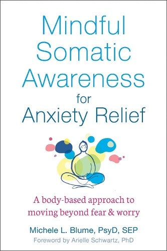 Mindful Somatic Awareness for Anxiety Relief: A Body-Based Approach to Moving Be