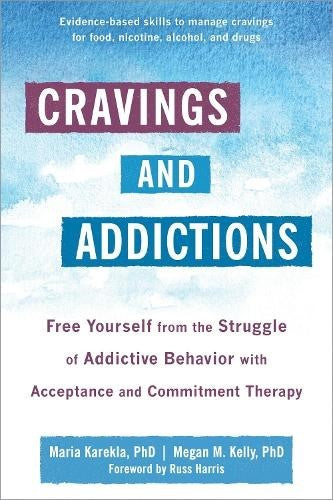 Cravings and Addictions: Free Yourself from the Struggle of Addictive Behavior w