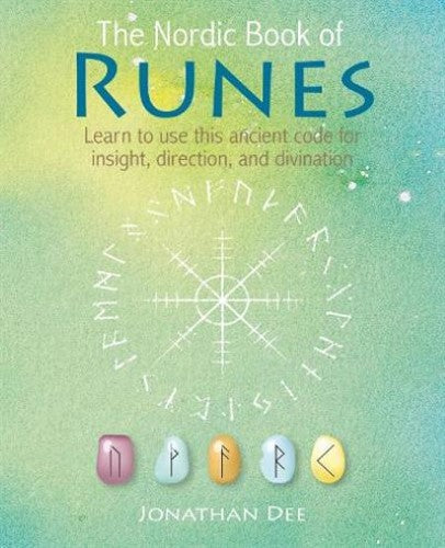 The Nordic Book of Runes: Learn to use this ancient code for insight, direction,