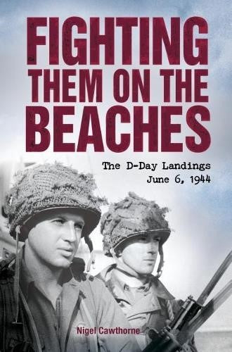 Fighting Them on the Beaches: the d-Day Landings