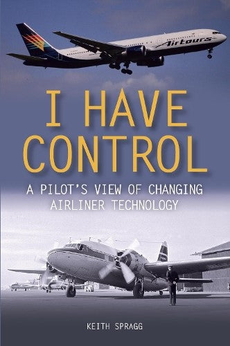 I Have Control: A pilot's view of changing airliner technology