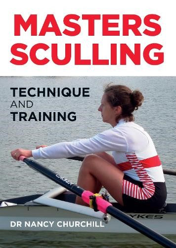 Masters Sculling: Technique and Training