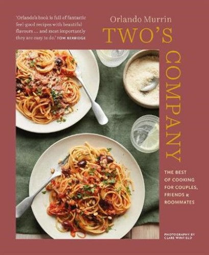 Two's Company: The Best of Cooking for Couples, Friends and Roommates