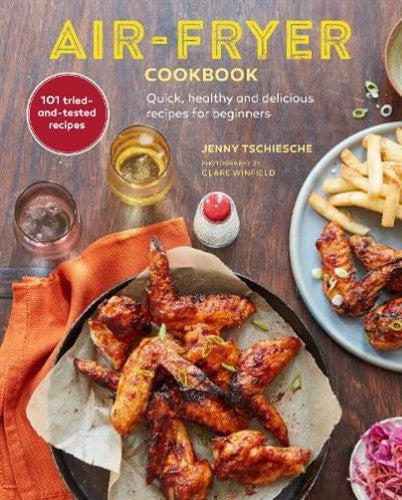 Air-Fryer Cookbook (THE SUNDAY TIMES BESTSELLER): Quick, Healthy and Delicious R