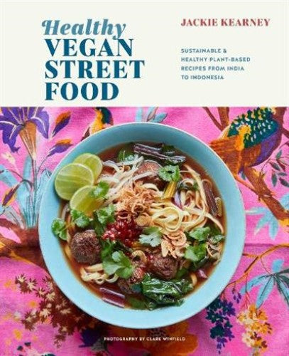 Healthy Vegan Street Food: Sustainable & Healthy Plant-Based Recipes from India