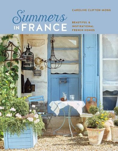 Summers in France: Beautiful & Inspirational French Homes