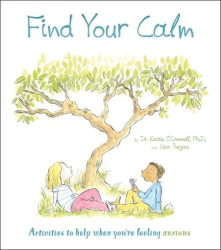 Find Your Calm: Activities to help when you're feeling anxious