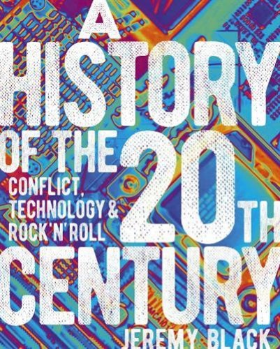 A History of the 20th Century: Conflict, Technology & Rock'n'Roll