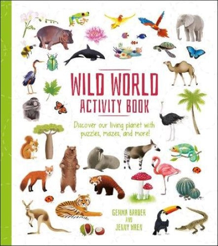 Wild World Activity Book: Discover our Living Planet with Puzzles, Mazes, and mo