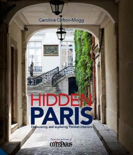 Hidden Paris: Discovering and Exploring Parisian Interiors