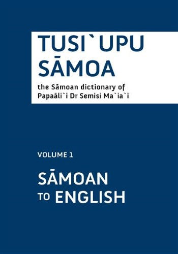 Tusiupu Samoa : The Samoan Dictionary of Papaali I Dr. Demisi Ma ia i: Samoan to