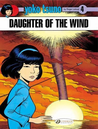 Yoko Tsuno 4 - Daughter of the Wind