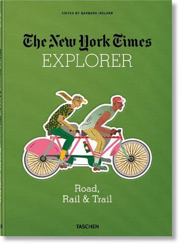 The New York Times Explorer. Road, Rail & Trail (Hardcover)