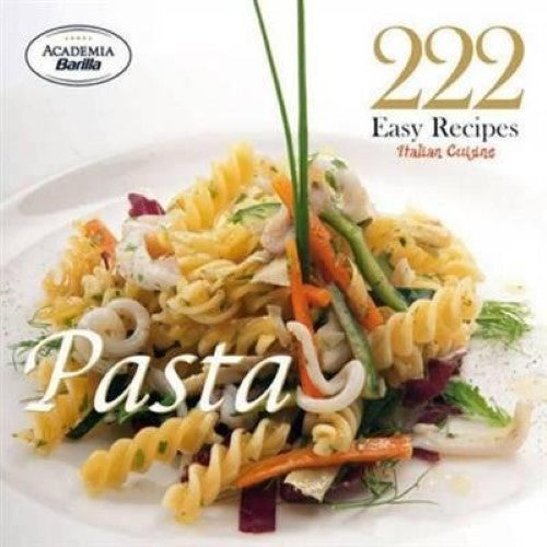 222 Easy Recipes Italian Cuisine Pasta