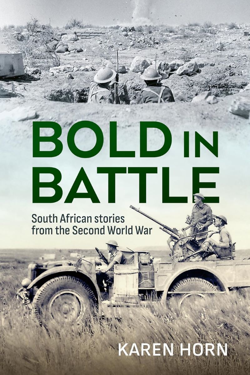 Bold in Battle: South African stories from the Second World War