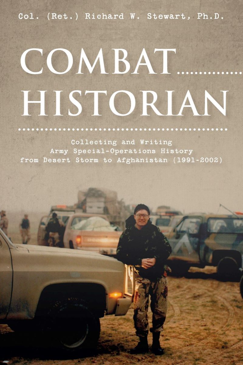 Combat Historian: Collecting and Writing Army Special-Operations History from