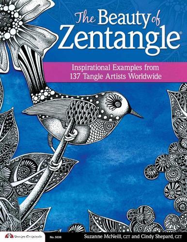 Beauty of Zentangle: Inspirational Examples from 137 Tangle Artists Worldwide