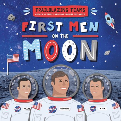 Trailblazing Teams: First Men on the Moon