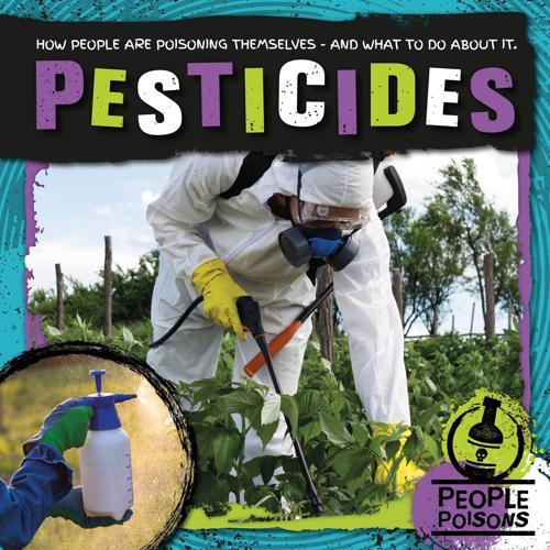 People Poisons: Pesticides