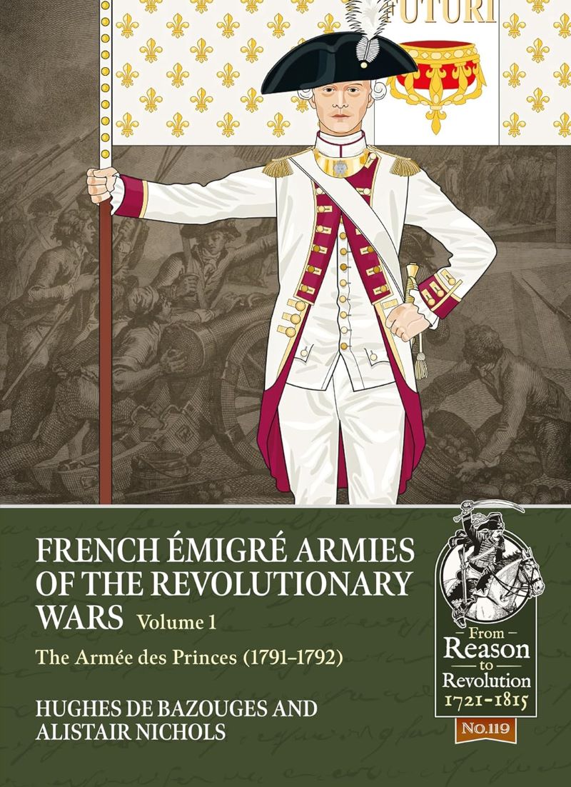 French Emigre Armies of the Revolutionary Wars Volume 1