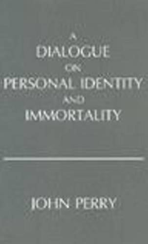 A Dialogue on Personal Identity and Immortality