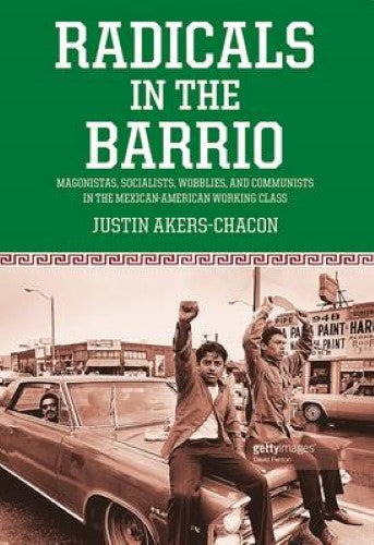 Radicals in the Barrio