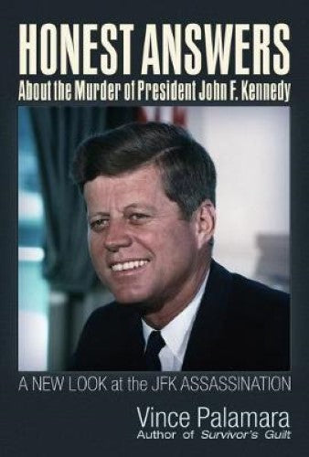 Honest Answers about the Murder of President John F. Kennedy