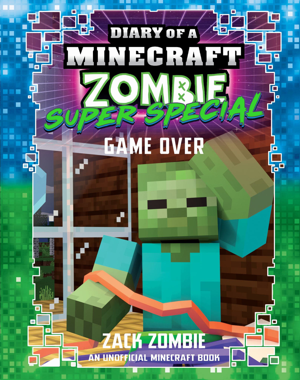 Game Over - Diary of A Minecraft Zombie: Super Special Book 11