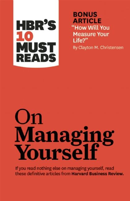 HBR's 10 Must Reads on Managing Yourself (with bonus article "How Will You Measu