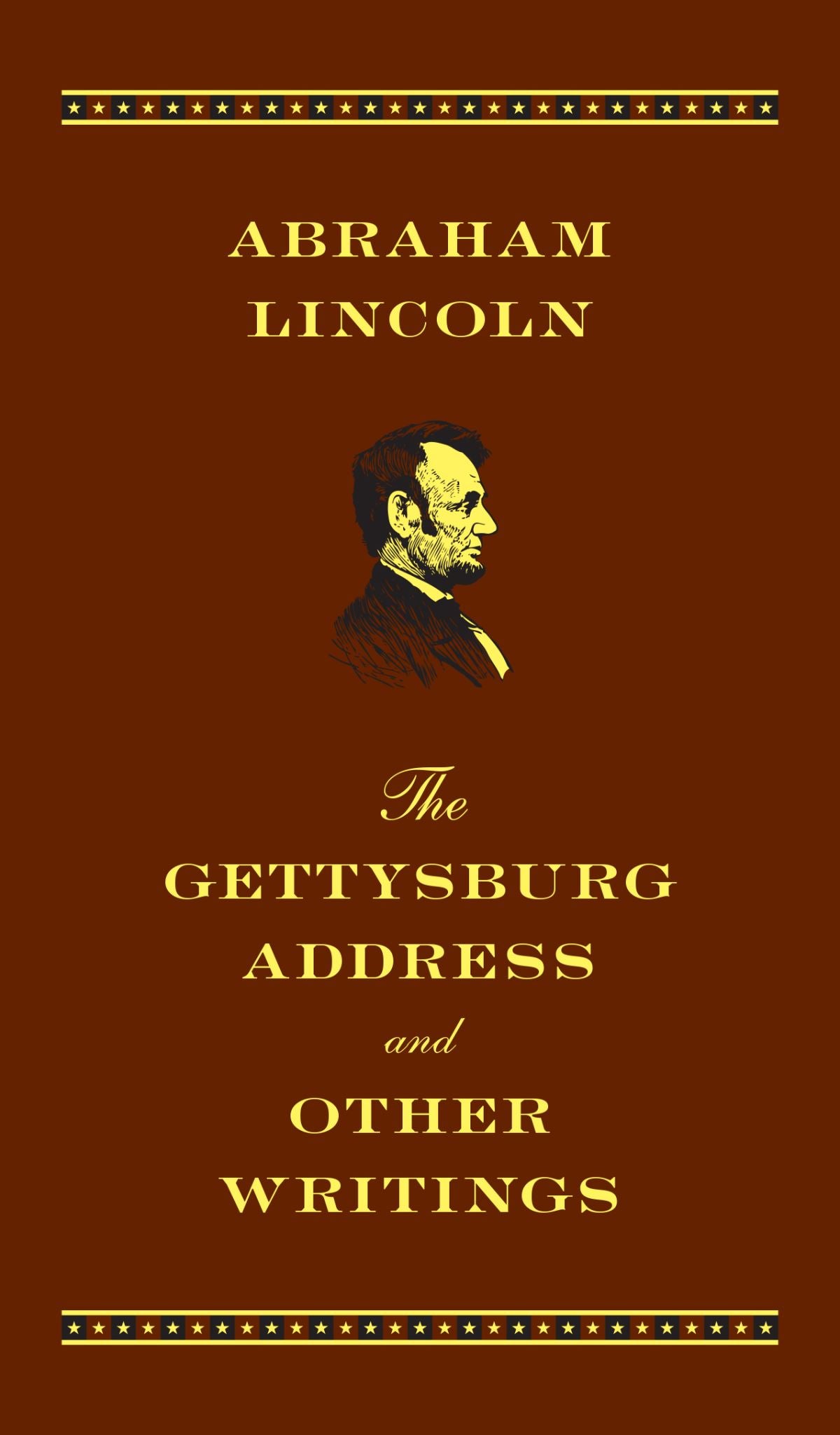 Gettysburg Address and Other Writings