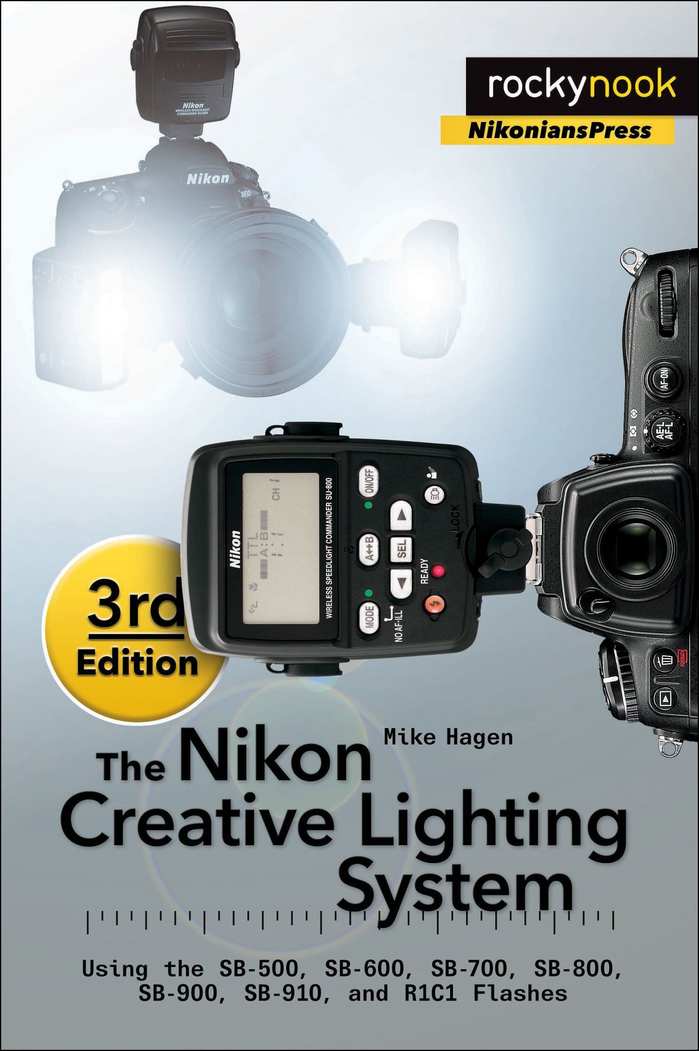 The Nikon Creative Lighting System, 3rd Edition