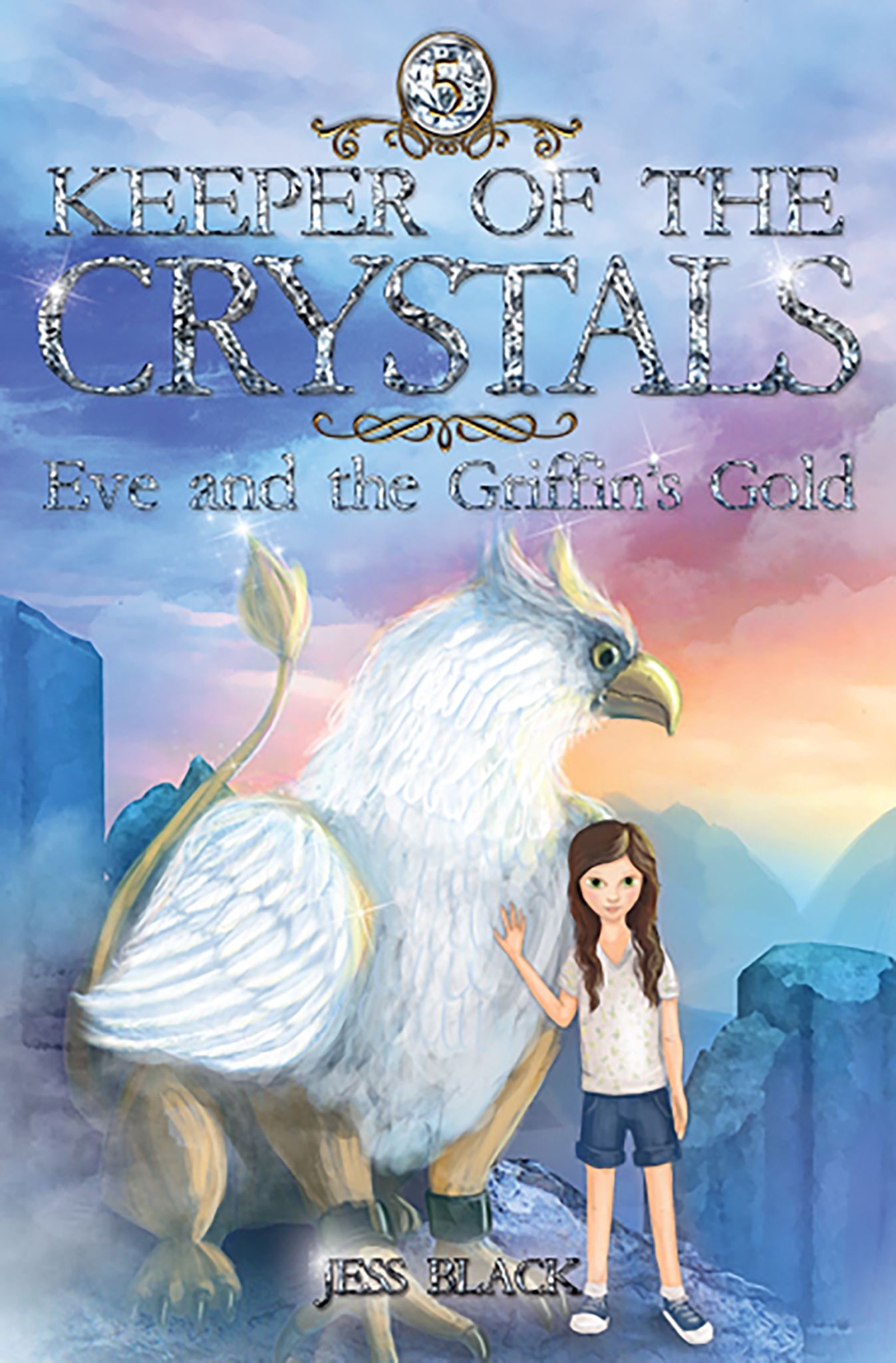 Eve and the Griffin's Gold: Keeper of Crystals #5