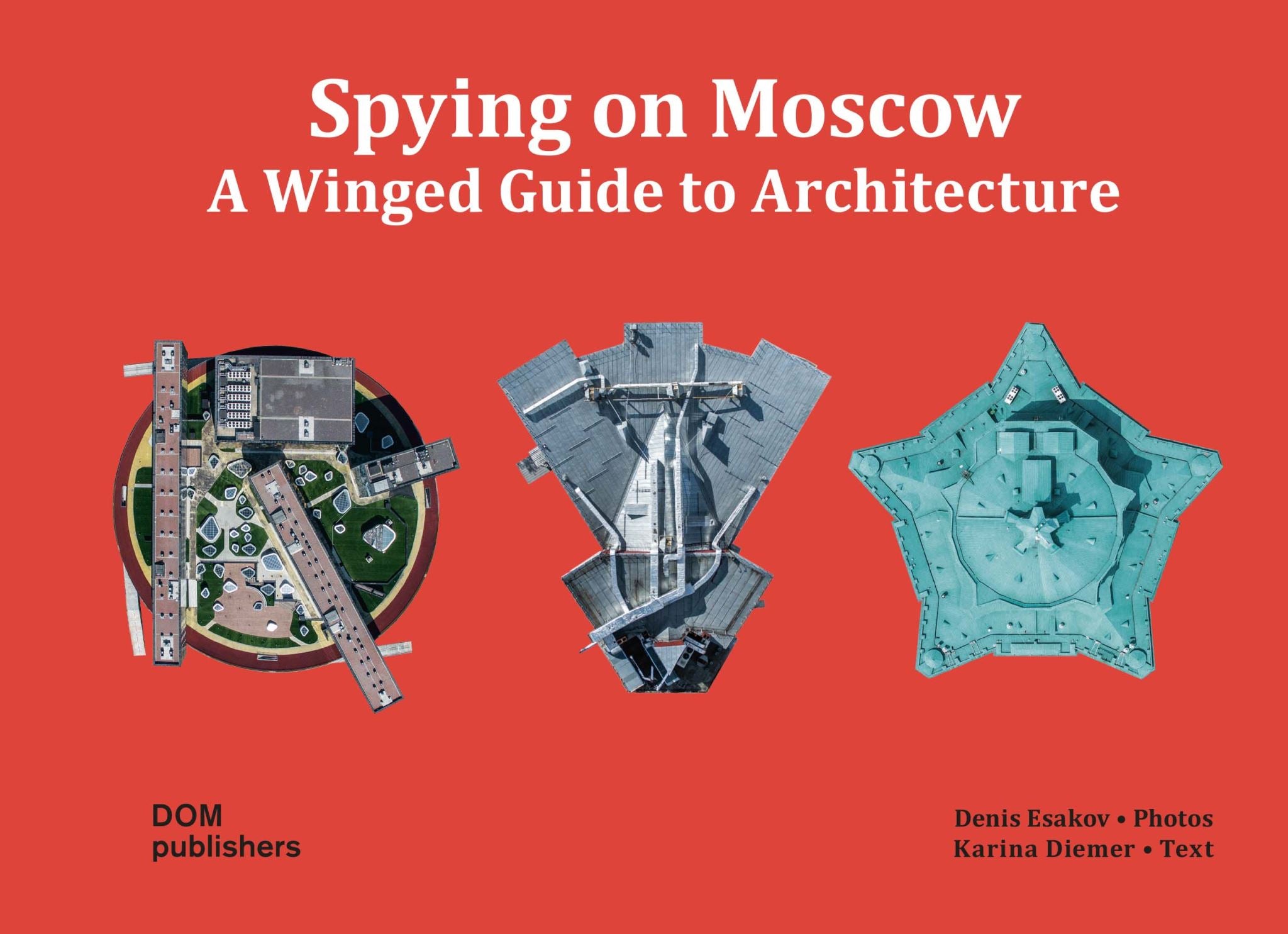 Spying on Moscow