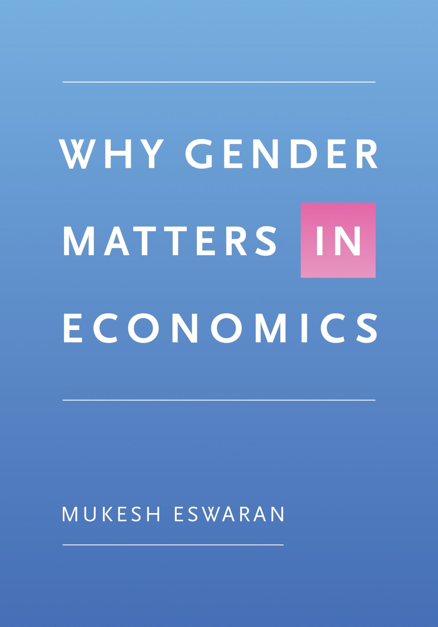 Why Gender Matters in Economics