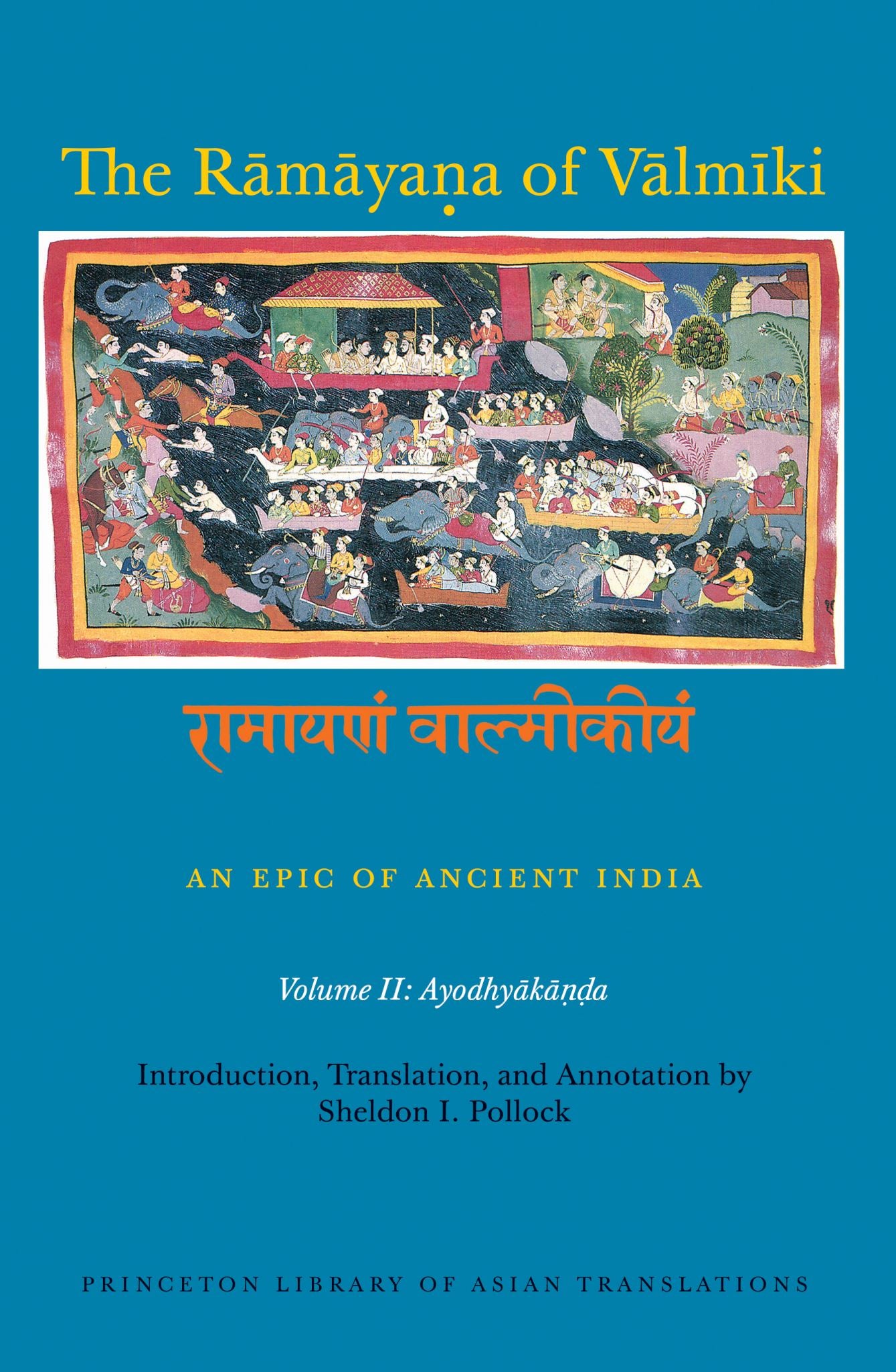 The Rāmāyaṇa of Vālmīki: An Epic of Ancient India, Volume II