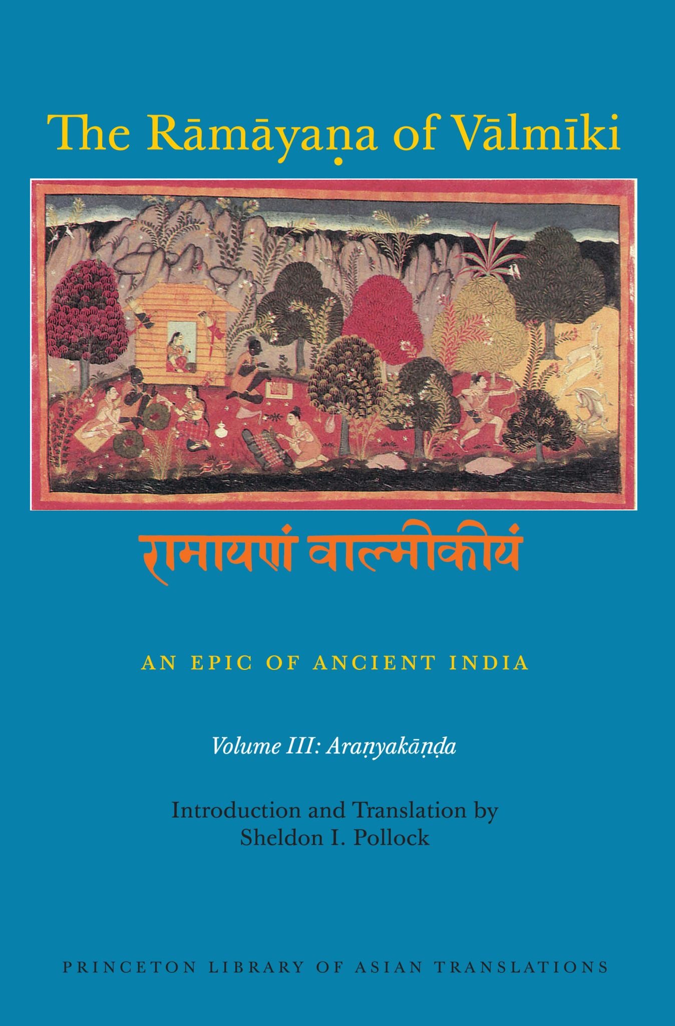 The Rāmāyaṇa of Vālmīki: An Epic of Ancient India, Volume III