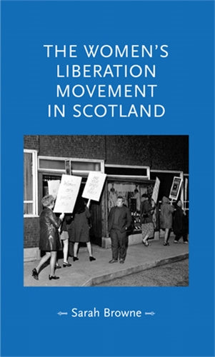 The women's liberation movement in Scotland